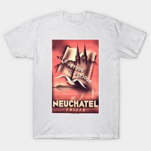 Neuchatel, Switzerland - Vintage Travel Poster Design T-Shirt